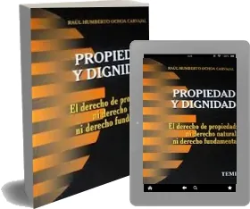 Descargar libro eBook Propiedad y Dignidad: El Derecho de Propiedad: Ni Derecho Natural, ni Derecho Fundamental MEGA