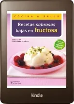 Descargar Recetas Sabrosas Bajas en Fructosa idioma Español PDF + resumen