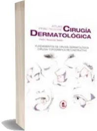 Leer PDF «Atlas Practico de Cirugia Dermatologica. Fundamentos de Cirugia Dermatologica. Cirugia Topografica Recon...» gratis - Aula Médica 2022 Google Drive