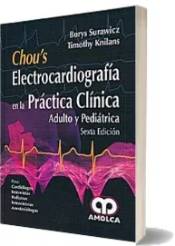 Chou\'S Electrocardiografia en la Practica Clinica. Adulto y Pediatrica Libro en PDF gratis para descargar + resumen