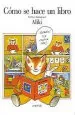 PDF Cómo se Hace un Libro del autor Aliki