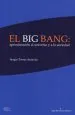PDF El Big Bang: Aproximación al Universo y a la Sociedad del autor Sergio Torres Arzayús