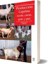 DESCARGA GRATIS «Producción Caprina, Leche, Carne, Pelo y Piel» [PDF] | Patricio Azócar 2022 + eBook