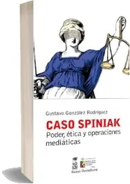 Descargar - Caso Spiniak, Poder, Ética y Operaciones Mediáticas - PDF 2022 Google Drive