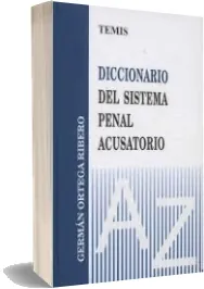 Review «Diccionario Del Sistema Penal Acusatorio» + descarga PDF | German Ortega Rivero 2022 + ePub