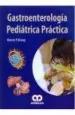 PDF Gastroenterologia Pediatrica Practica del autor Warren p. Bishop