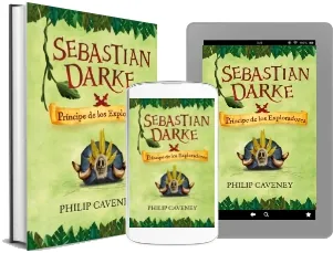 Cómo leer online Sebastian Darke 3. Príncipe de Los Exploradores de Philip Caveney + ePub
