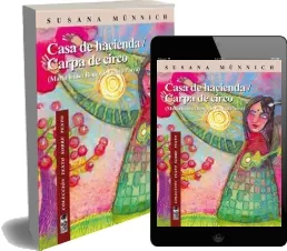 Bajar gratis «Casa de Hacienda Carpa de Circo» 1 link PDF «Susana Münnich» 2022 + eBook