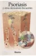 PDF Psoriasis y Otras Dermatosis Frecuentes - Miniatlas del autor Luis Raúl Lepori