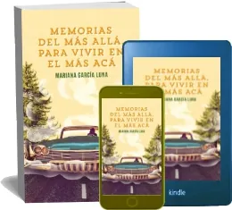 «Memorias Del más Allá para Vivir en el más acá» Review + Descargar PDF completo | Mariana García Luna 2022