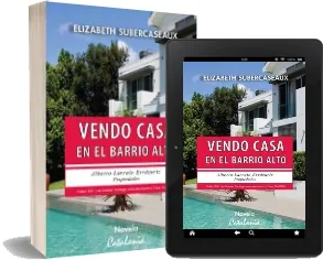 Descargar «Vendo Casa en Barrio Alto» de Elizabeth Subercaseaux PDF 2022 + ePub