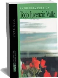 Libro Todo Juvencio Valle, Antología Poética online gratis