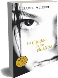 Cuidad de Las Bestias .ePub descargar gratis Isabel Allende + resumen