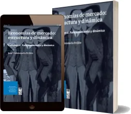 Descargar «Economías de Mercado: Estructura y Dinámica Volumen 2. Funcionamiento y Dinámica» PDF | José Valenzuela | 2022 + eBook