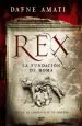 PDF Rex. La Fundación de Roma del autor Dafne Amati