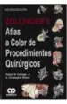 PDF Zollinger'S Atlas a Color de Procedimientos Quirurgicos del autor Robert m. Zollinger