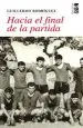 PDF Hacia el Final de la Partida del autor Guillermo Rodríguez