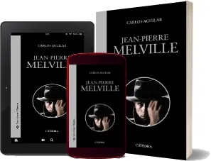 Libro » Descarga » «Jean- Pierre Melville» » Carlos Aguilar Gutiérrez 2022 + ePub