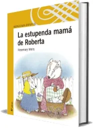 Bajar gratis La Estupenda Mamá de Roberta Libro completo + resumen PDF edición 2022 | Sin registro