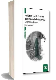 Libro completo Historias Escalofriantes Que Las Ciudades Cuentan. Leyendas Urbanas eBook Google Drive
