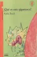 PDF ¿Qué es Esto Gigantesco? del autor Adela Basch