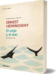 Bajar El Viejo y el Mar de Ernest Hemingway Libro completo + resumen PDF (Debolsillo) 