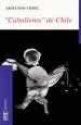 PDF Caballeros' de Chile del autor Armando Uribe