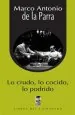 PDF Lo Crudo, lo Cocido, lo Podrido del autor Marco Antonio de la Parra