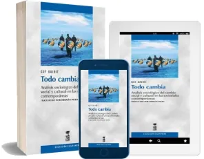 PDF «Todo Cambia. Análisis Sociológico Del Cambio Social y Cultural en la Sociedad Contemporánea» - Guy bajoit - Descargar GRATIS 2022 + eBook