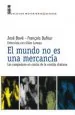 PDF El Mundo no es Una Mercancía del autor José Bové