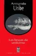 PDF Las Brujas de Uniforme del autor Armando Uribe