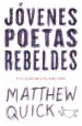 PDF Jóvenes Poetas Rebeldes del autor Matthew m. Quick