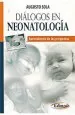 PDF Dialogos en Neonatologia. Aprendiendo de Las Preguntas del autor Augusto Sola