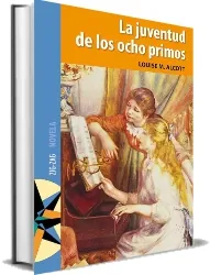 Descargar gratis La Juventud de Los Ocho Primos PDF de Louise m. Alcott 128 páginas