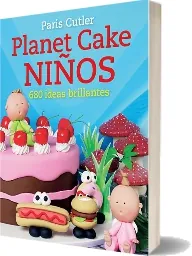Descargar Planet Cake Niños de Paris Cutler Libro completo 192 páginas | Sin registro
