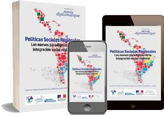 Google Books en PDF: Políticas Sociales Regionales Los Nuevos paradigmas de la Integración Social Regional de Le Monde Diplomatique en Español 2022 | Kindle - iPad versión completa