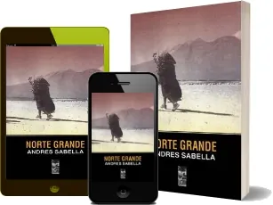 [DESCARGAR] «Norte Grande» GRATIS PDF | Andrés Sabella + ePub