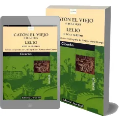 PDF Catón el Viejo o de la Vejez. Lelio o de la Amistad libro online + resumen