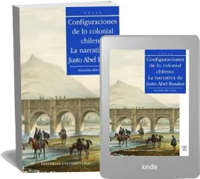 (PDF) Configuraciones de lo Colonial Chileno, la Narrativa de Justo Abel Rosales online Mega