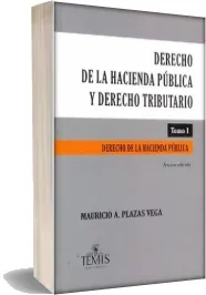 Drive «Derecho de Hacienda Pública y Derecho Tributario» eBook escrito por «Mauricio Plazas Vega» 836 páginas editor Temis + review en Español