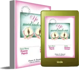 Yo Mediadora de Ileana Nancy de la Fuente Papich Free Download 2022 Mega