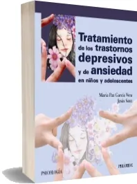Descargar Tratamiento de Los trastornos Depresivos y de Ansiedad en Niños y Adolescentes actualizado en PDF + eBook
