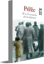 Descarga W o el Recuerdo de la Infancia 2º Edición PDF libro completo Google Drive