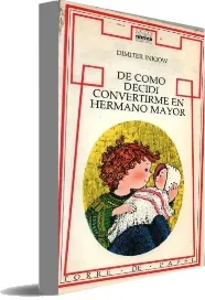 PDF «De Cómo Decidí Convertirme en Hermano Mayor» completo | Dimitir Inkiow Mega