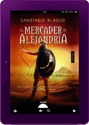 Google Books en PDF: El Mercader de Alejandría de Santiago Blasco en Español TXT, DOCX, FB2, EPUB, PDF, OEB, LRF, AZW, DOC, WORD, TCR edición 2022 | Android - iPhone descargas ilimitadas