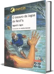 Descargar «O Tesouro da Lagoa de Reid\'Is» de Agustín Agra editorial Edicions Xerais 2022 + ePub