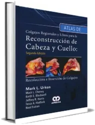 Drive Atlas de Colgajos Regionales y Libres para la Reconstruccion de cabeza y Cuello. Recoleccion e Insercion... en digital de la editorial Amolca