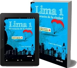 Descargar Lima 1. El Corazón de la Ciudad de Juan Luis Orrego gratis ePub Mega