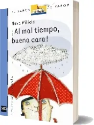 Descargar ¡Al Mal Tiempo, Buena Cara! de Neva Milicic Müller PDF online Google Drive