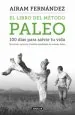 PDF El Libro Del Método Paleo. 100 Días para Salvar tu Vida del autor Airam Fernández
